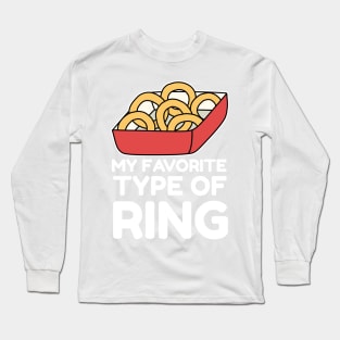 Favorite type of ring onion ring Long Sleeve T-Shirt